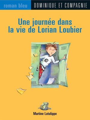 cover image of Une journée dans la vie de Lorian Loubier